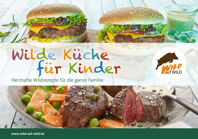 Die Broschüre erklärt die Zubereitung von Kinder-Hits wie Wildschweinschnitzel oder Rehfrikadellen in einfachen Schritten.