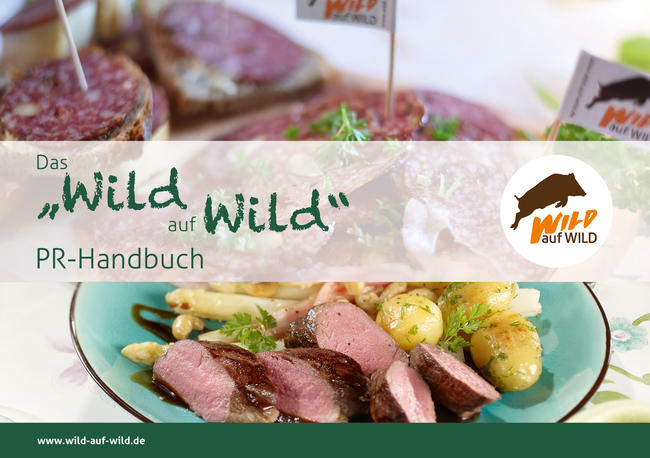 Die Kampagne &quot;Wild auf Wild&quot; liefert Jägern das nötige Handwerkszeug für einen erfolgreichen Auftritt in der Öffentlichkeit.