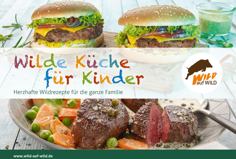 Die Broschüre erklärt die Zubereitung von Kinder-Hits wie Wildschweinschnitzel oder Rehfrikadellen in einfachen Schritten.